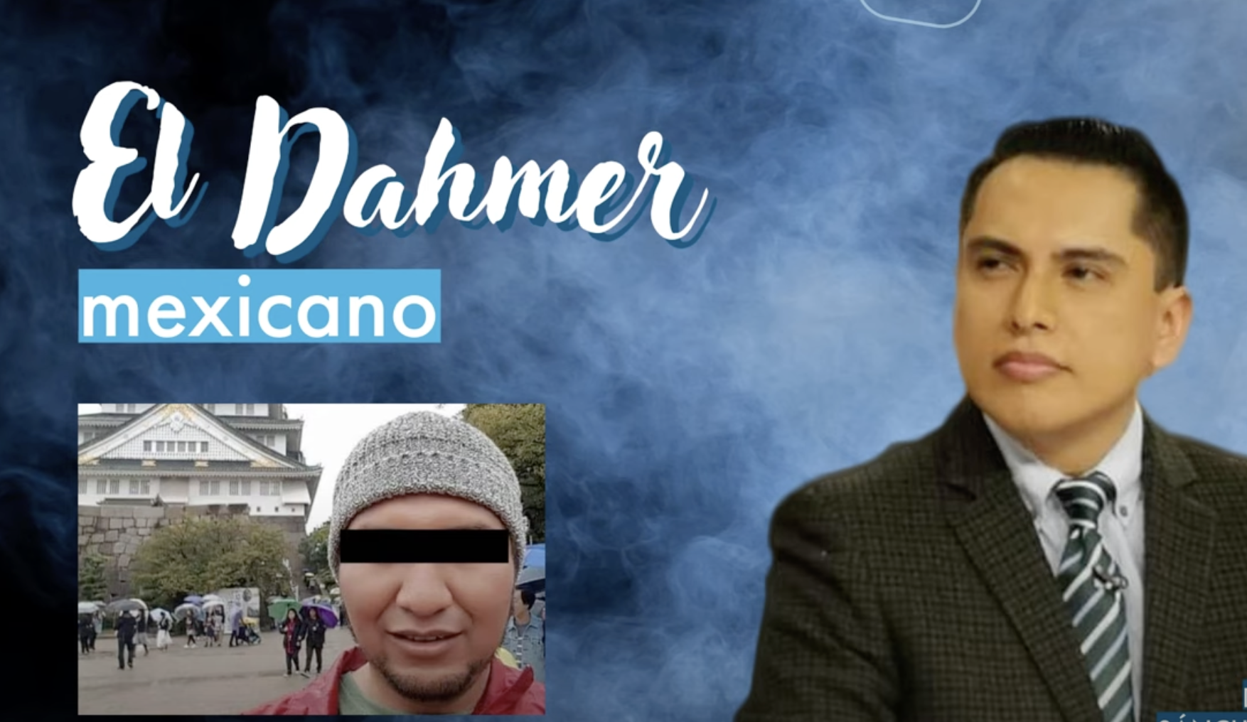 El Dahmer Mexicano